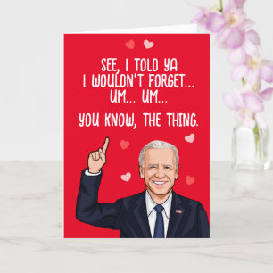 Biden Valentine - Ich hab dir gesagt, ich vergesse Karte