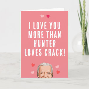 Biden Valentine - Ich liebe dich mehr als Hunter Karte