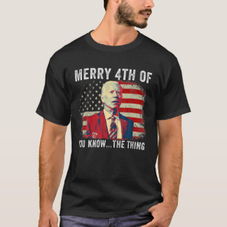 Biden verwirrte fröhliches Glück 4. von Ihnen wiss T-Shirt