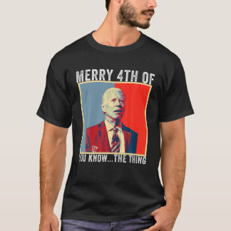 Biden verwirrte fröhliches Glück 4. von Ihnen wiss T-Shirt