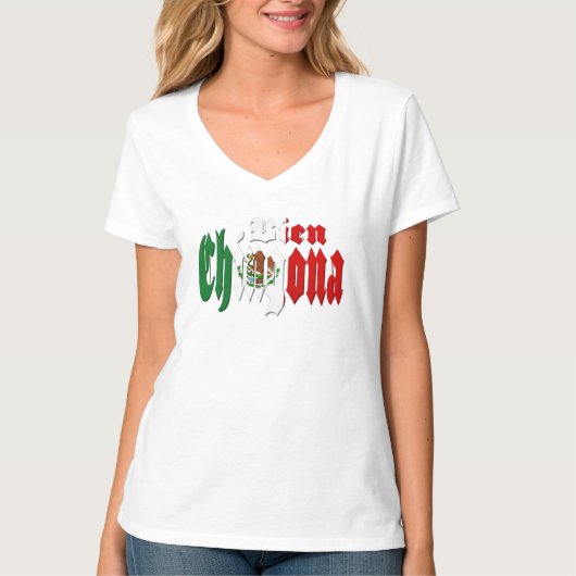 Bien Chingona T-Shirt (Vorderseite)