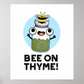 Biene auf Thyme Funny Herb Insect Pun Poster (Vorne)