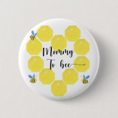 Biene. Mama zu sein Button (Vorderseite)