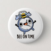 Biene On Time Funny Insect Clock Pun Button (Vorderseite)