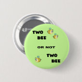 Biene zwei Biene oder nicht zwei Button (Vorne & Hinten)