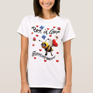 Bienen in der Liebe für immer mehr T-Shirt