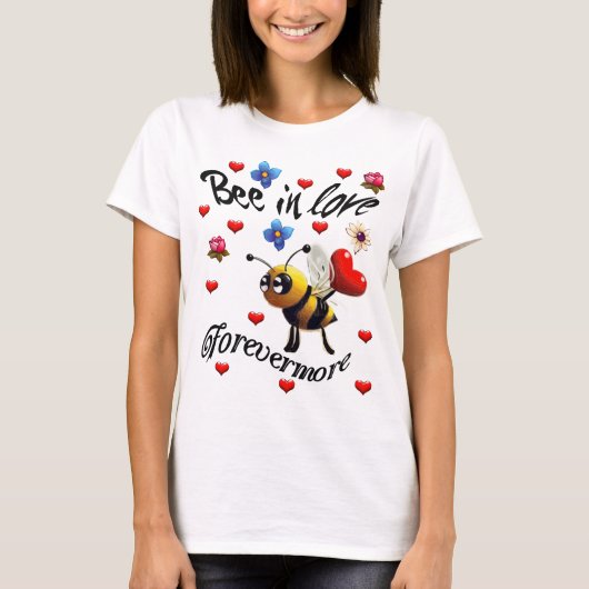 Bienen in der Liebe für immer mehr T-Shirt (Vorderseite)
