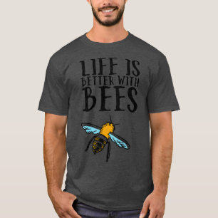 Bienen leben besser mit Bienen T-Shirt