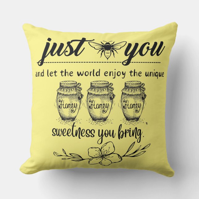 Bienen Sie und lass der Welt Ihre Süße Kissen (Vorderseite)