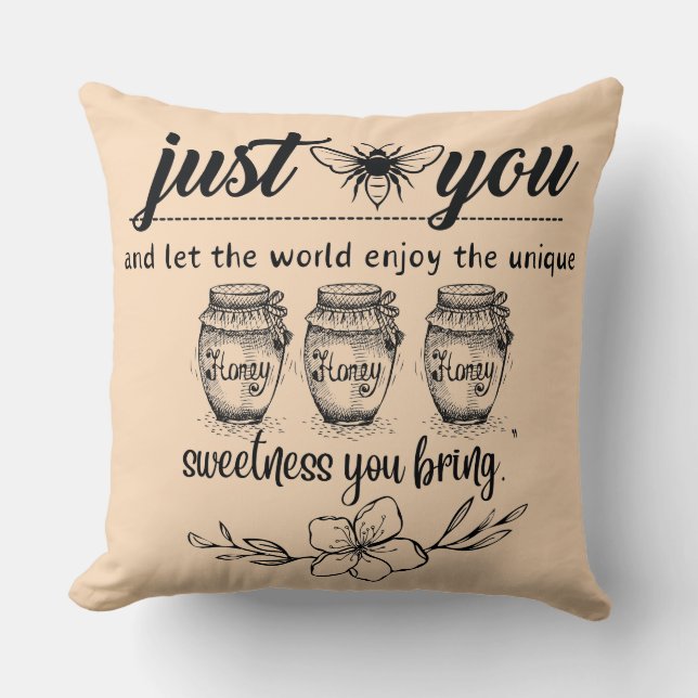Bienen Sie und lass der Welt Ihre Süße Kissen (Vorderseite)