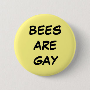 Bienen sind homosexueller Knopf Button