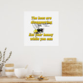 Bienen verschwinden und essen deinen Honig. Poster (Küche)