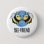 Bienenfreund Funny Insect Bee Pun Button (Vorderseite)