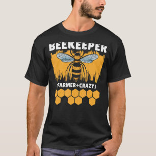 Bienenhalter Crazy Bauer Bienenzucht Honigbiene T-Shirt
