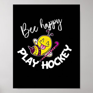 Bienenkopfgeschenk   Bee Happy Play Hockey Poster