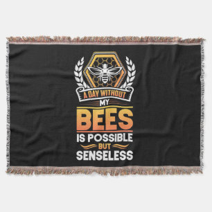 Bienenkopfgeschenk Ein Tag ohne meine Bienen ist Decke