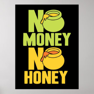 Bienenkopfgeschenk Imker kein Geld kein Honig Poster