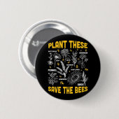 Bienenkopfgeschenk | Pflanze Diese Rettete die Bie Button (Vorne & Hinten)