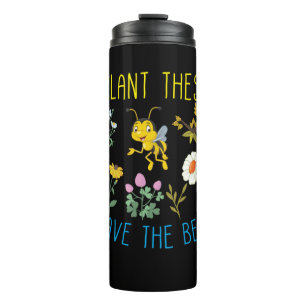 Bienenkopfgeschenk   Pflanze Diese Rettete die Bie Thermosbecher