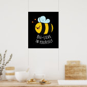 Bienenleben in Ihrer selbst Funny Bee Pun Dark BG Poster (Küche)