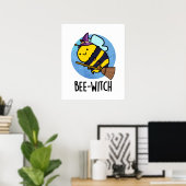Bienenwitch-Funny Bee Pun Poster (Heimbüro)
