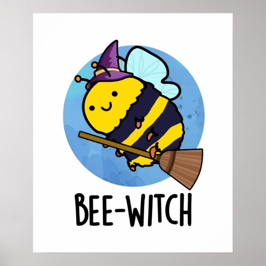 Bienenwitch-Funny Bee Pun Poster (Vorne)