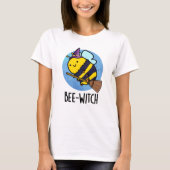 Bienenwitch-Funny Bee Pun T-Shirt (Vorderseite)
