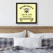 Bienenzüchter machen die Welt zu einem süßeren Ort Leinwanddruck (Insitu (Schlafzimmer))