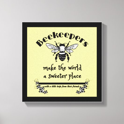 Bienenzüchter machen die Welt zu einem süßeren Ort Leinwanddruck (Vorderseite)