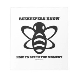 Bienenzüchter wissen, wie man im Moment ist (Biene Notizblock