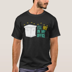 Bienenzuchtpflanze in meinem Büro T-Shirt
