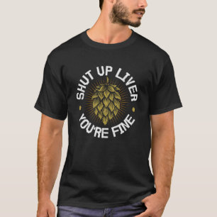 Bier abschütteln Leben Es geht dir gut T-Shirt