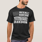 Bier Bacon Motorräder Gewehre und Freiheit Juli Kö T-Shirt (Vorderseite)