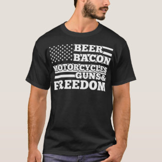 Bier Bacon Motorräder Gewehre und Freiheit Juli Kö T-Shirt