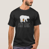Bier Beer Bear Hug Deutsches Bier Tasse Party T-Shirt (Vorderseite)