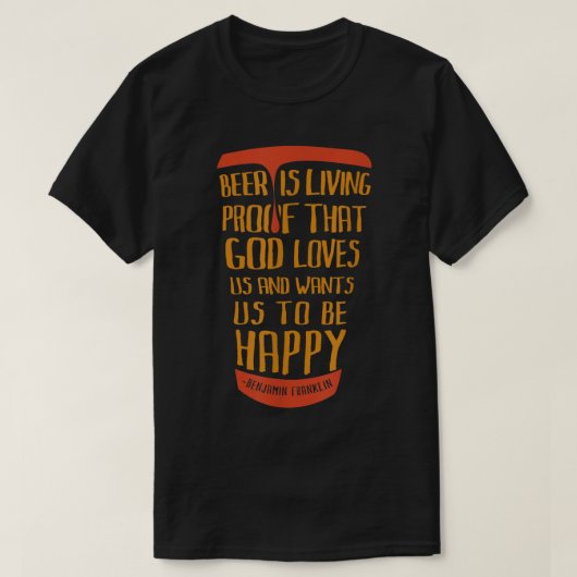 Bier beweist, dass Gott uns Liebe und uns Will, T-Shirt (Design vorne)