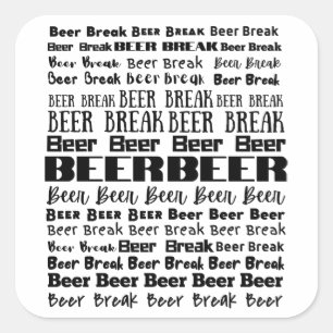 Bier Break Beer Lover Quadratischer Aufkleber