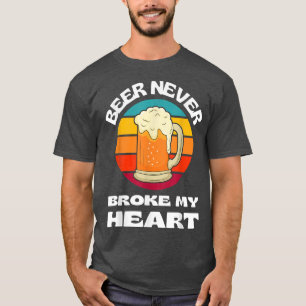 Bier Broke mir nie ein sonniges Bier trinken  T-Shirt