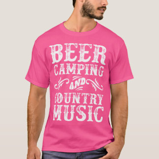 Bier Camping und Country Music Novelty T-Shirt