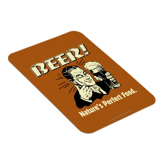 Bier: Das perfekte Essen der Natur Magnet (Rechte Seite)