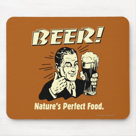 Bier: Das perfekte Essen der Natur Mousepad (Vorne)