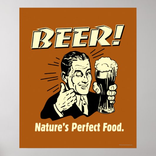 Bier: Das perfekte Essen der Natur Poster (Vorne)