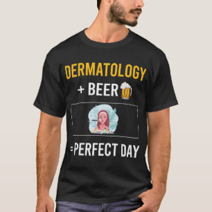 Bier Day Dermatology Dermatologist T-Shirt