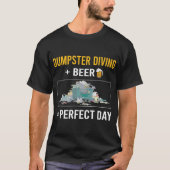 Bier Day Dumpster Diving T-Shirt (Vorderseite)