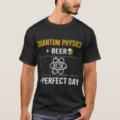Bier Day Quantum Physics T-Shirt (Vorderseite)