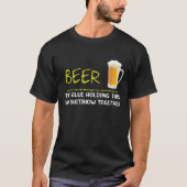 Bier der Kleber, der diese Shitshow 2021 zusammenh T-Shirt (Vorderseite)