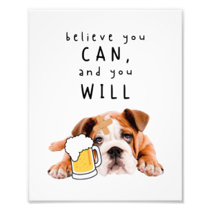 Bier Dog Bulldog - Glauben Sie, Sie können, und Si Fotodruck