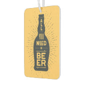 Bier Drinker Alles was du brauchst ist Bier Autolufterfrischer (Links)