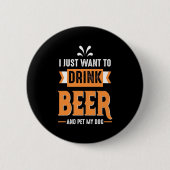 Bier Drinker Bier und Hund Button (Vorderseite)