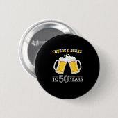 Bier Drinker Cheers und Biere bis 50 Jahre Geburts Button (Vorne & Hinten)